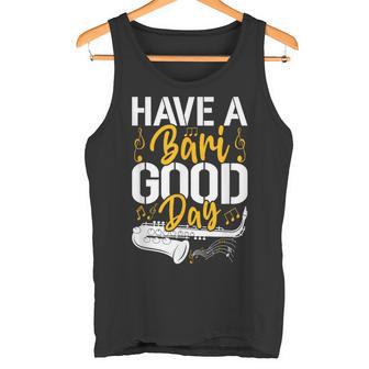 Have A Bari Good Day 面白いバリトンサックス奏者 タンクトップ - Kawaiitshirt