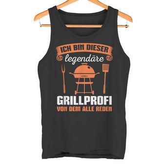 Herren Grillen Bbq Party Grillsaison Legendärer Grillprofi Tank Top - Seseable