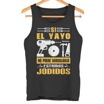 Hombrei El Yayo No Puede Arreglarlo Para El Día Del Padre Camiseta sin mangas - Regaloses