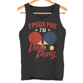 Homme Les Amateurs De Tennis De Table J'peux Pas J'ai Ping Pong Débardeur e - Cadeauxyz