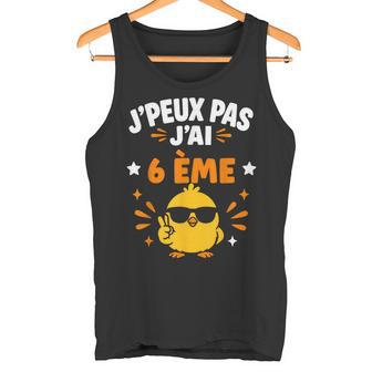 Humour École Élève Rentrée Des Classes J'peux Pas J'ai 6 Ème Débardeur e - Cadeauxyz