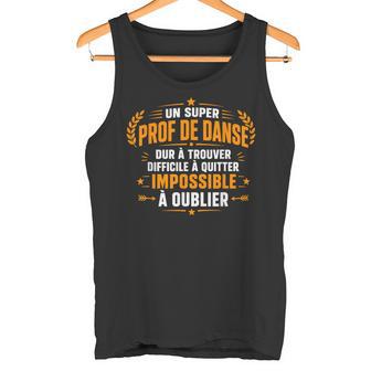 Humour Homme Départ Professeur Danseuper Prof De Danse Débardeur e - Cadeauxyz