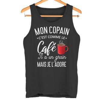 Humour Mon Copain Comme Le Café Il A Un Grain Débardeur e - Cadeauxyz