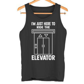I'm Just Here To Ride The Elevator おもしろ引用エレベーター タンクトップ - Kawaiitshirt