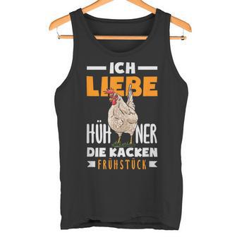 Ich Liebe Hühner Die Kacken Frühstück Lustigerpruch Tank Top - Geschenkecke
