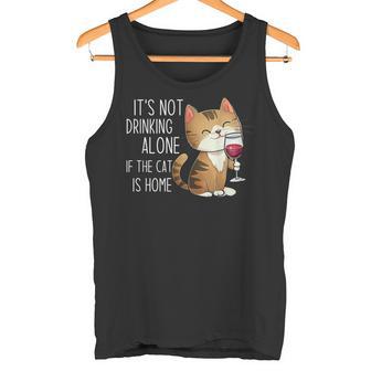 It's Not Drinking Alone If The Cat Is Home 面白い猫とワイン タンクトップ - Kawaiitshirt