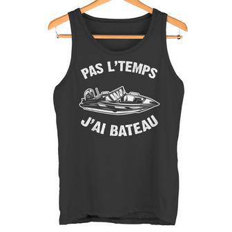 Je Peux Pas J'ai Bateau Cool Yacht Océan Mer Débardeur e - Cadeauxyz