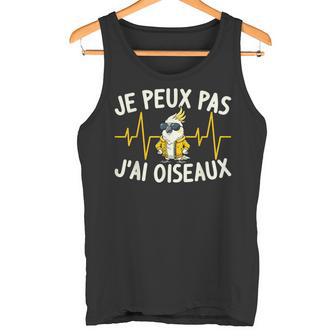 Je Peux Pas J'ai Oiseaux Humour Motif Oiseau Citation Drole Débardeur e - Cadeauxyz