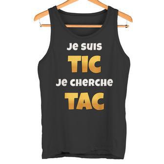 Jeuis Tic Je Cherche Tac Cadeau Drôle Pour Duo Rigolo Débardeur e - Cadeauxyz