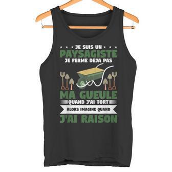 Jeuis Un Paysagiste Je Ferme Deja Pas Ma Gueule Quand Débardeur e - Cadeauxyz