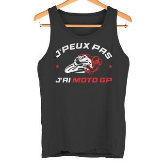 J'peux Pas J'ai Moto Gp Cadeau Moto Gp Débardeur e - Cadeauxyz