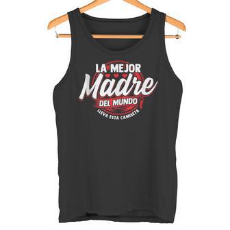 La Mejor Madre Del Mundo Lleva Esta Día De La Madre In Mangas Camiseta sin mangas - Regaloses