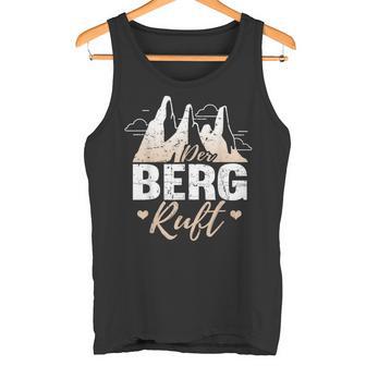 Lustig Der Berg Ruftpruch Wanderer Hiking Bergsteiger Tank Top - Seseable