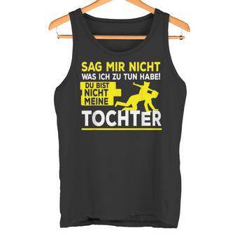 Lustiger Papa Tochterpruch -Atertag Dad Lustigesater T Tank Top - Seseable