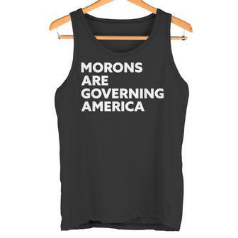 Morons Are Governing America タンクトップ - Kawaiitshirt