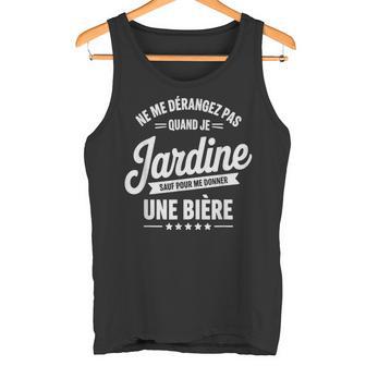 Ne Me Dérangez Pas Quand Je Jardine Humour Jardin Bière Débardeur e - Cadeauxyz