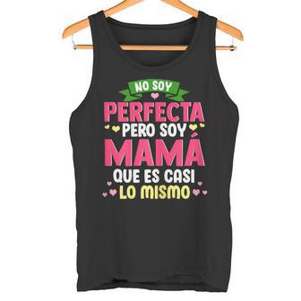 Nooy Perfecta Perooy Mamá Lo Mismo Día De La Madre Camiseta sin mangas - Regaloses