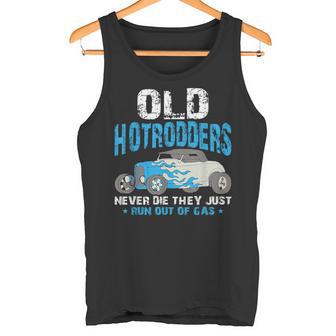 Old Hotrodders Never Die They Just Run Out Of Gas 米国車 ホットロッド タンクトップ - Kawaiitshirt