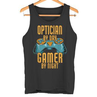 Opticien De Jour Gamer De Nuit Opticien De Jeu Débardeur e - Cadeauxyz