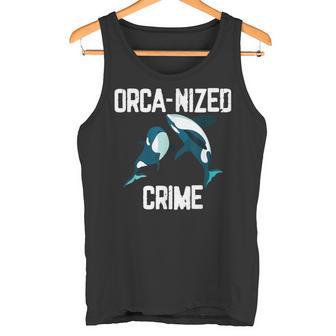 Orca-Nized Crime Orcanized Crime Whale Cita Camiseta sin mangas - Regaloses