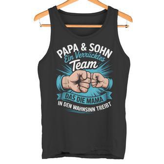 Papa &Ohn Einerrücktes Team Partnerlookateratertag Tank Top - Seseable