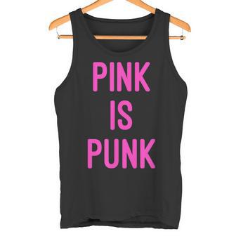 Pink Is Punk Débardeur e - Cadeauxyz