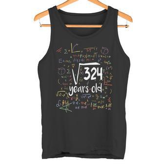 Raíz Cuadrada De 324 Nerd 18 Años 18 Cumpleaños Matemáticas Camiseta sin mangas - Regaloses