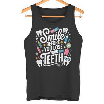 Smile Before You Lose Your Th 歯医者のジョーク タンクトップ - Kawaiitshirt