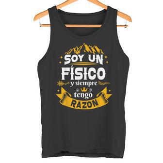 Soy Un Físicoiempre Razon Divertido Para Hombre Camiseta sin mangas - Regaloses