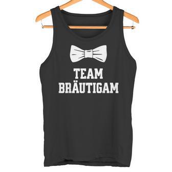 Team Bräutigam Jga T Polterabend Junggesellenabschied Tank Top - Seseable