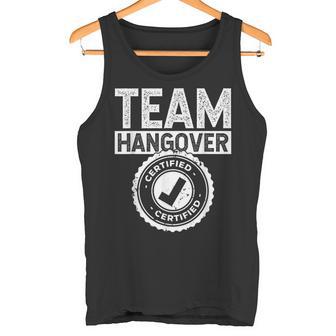 Team Hangover Certified Alkohol Trinken Trinker Hangover Tank Top - Seseable