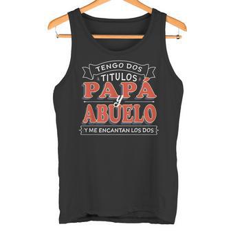 Tengo Dos Títulos Papa Y Abuelo Camisa Para Día Del Padre Camiseta sin mangas - Regaloses