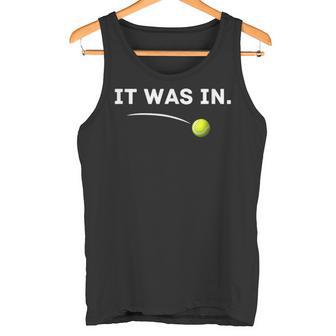 Tennis It Was In Tennis Drôle Débardeur e - Cadeauxyz