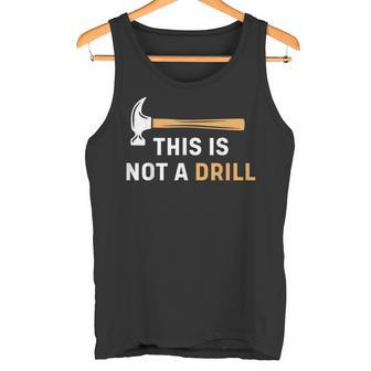 This Is Not A Drill Carpenter Woodworking メンズ タンクトップ - Kawaiitshirt