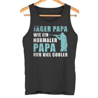 Vatertag Jagd Geschenk Für Papas Jäger Tank Top - Seseable
