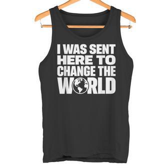 I Wasent Here To Change The World Inspiration モチベーションを高める タンクトップ - Kawaiitshirt