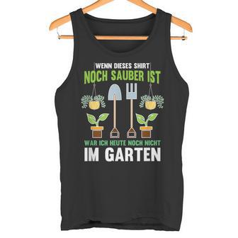 Wenn Dieses Nochauber Ist War Noch Nicht Im Garten Tank Top - Seseable