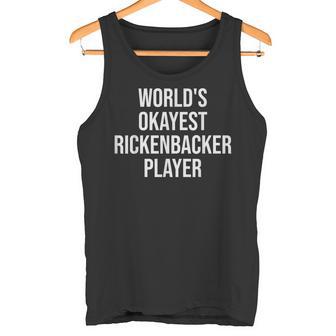 World's Okayest Rickenbacker Player ギターギフト タンクトップ - Kawaiitshirt
