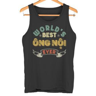 World's Best Ong Noi Ever – ietnamese Grandpa Débardeur e - Cadeauxyz