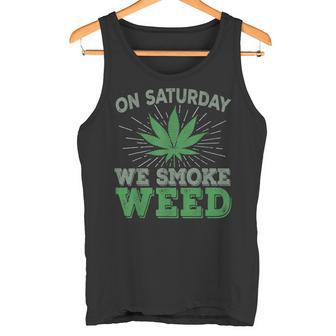土曜日はwemoke Weeed-鈍いジョイントガンジャディスペンサリーアート タンクトップ - Kawaiitshirt