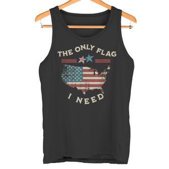 私に必要な唯一の旗 アメリカの愛国的な独立記念日 アメリカの国旗 タンクトップ - Kawaiitshirt