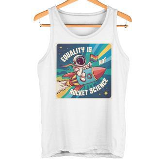 Igualdad Astronauta Igualdad No Es Rocket Ciencia Orgullo Gay Camiseta sin mangas - Regaloses