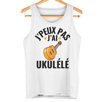 J'peux Pas J'ai Ukulélé Drôle Musicien Passionné Ukulélé Débardeur e - Cadeauxyz