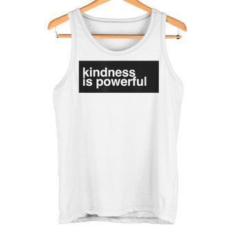 Kindness Is Powerful タンクトップ - Kawaiitshirt
