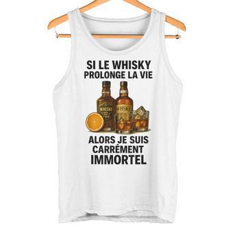 Si Le Whisky Prolonge Laie Alors Jeuis Carrément Immorte Débardeur e - Cadeauxyz