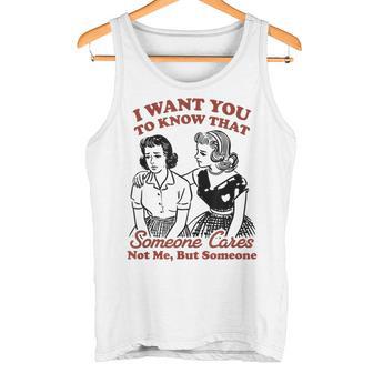 誰かが私ではなく誰かを気にかけていることを知ってほしい タンクトップ - Kawaiitshirt