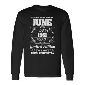 1961年6月生まれのレジェンドたち 60歳の誕生日 長袖Tシャツ - Kawaiitshirt