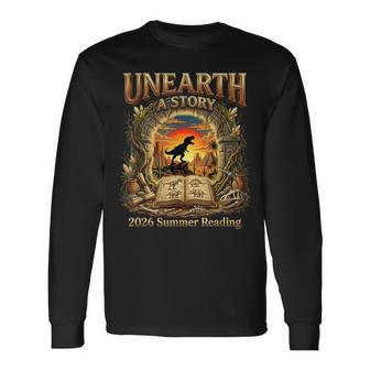 2026 Summer Reading Dinosaur Unearth A Story Book Lover Long Sleeve T-Shirt - Monsterry