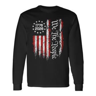 250 Anniversary Usa 250Th American Flag Patriotic 250 Years Long Sleeve T-Shirt - Monsterry