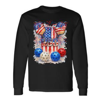 250 Proud Independence 4Th July Costume Pickleball Player Long Sleeve T-Shirt - Thegiftio UK